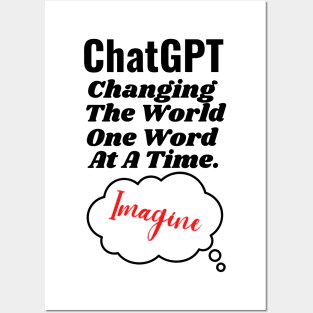 ChatGPT Changing the world one word at a time Posters and Art